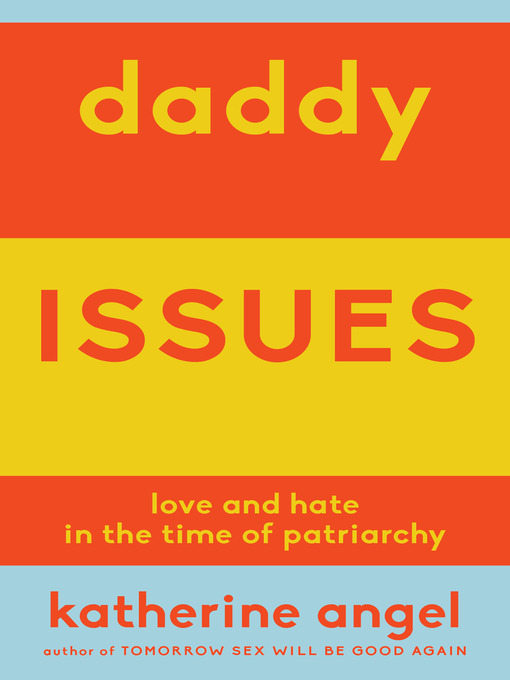 Title details for Daddy Issues by Katherine Angel - Wait list